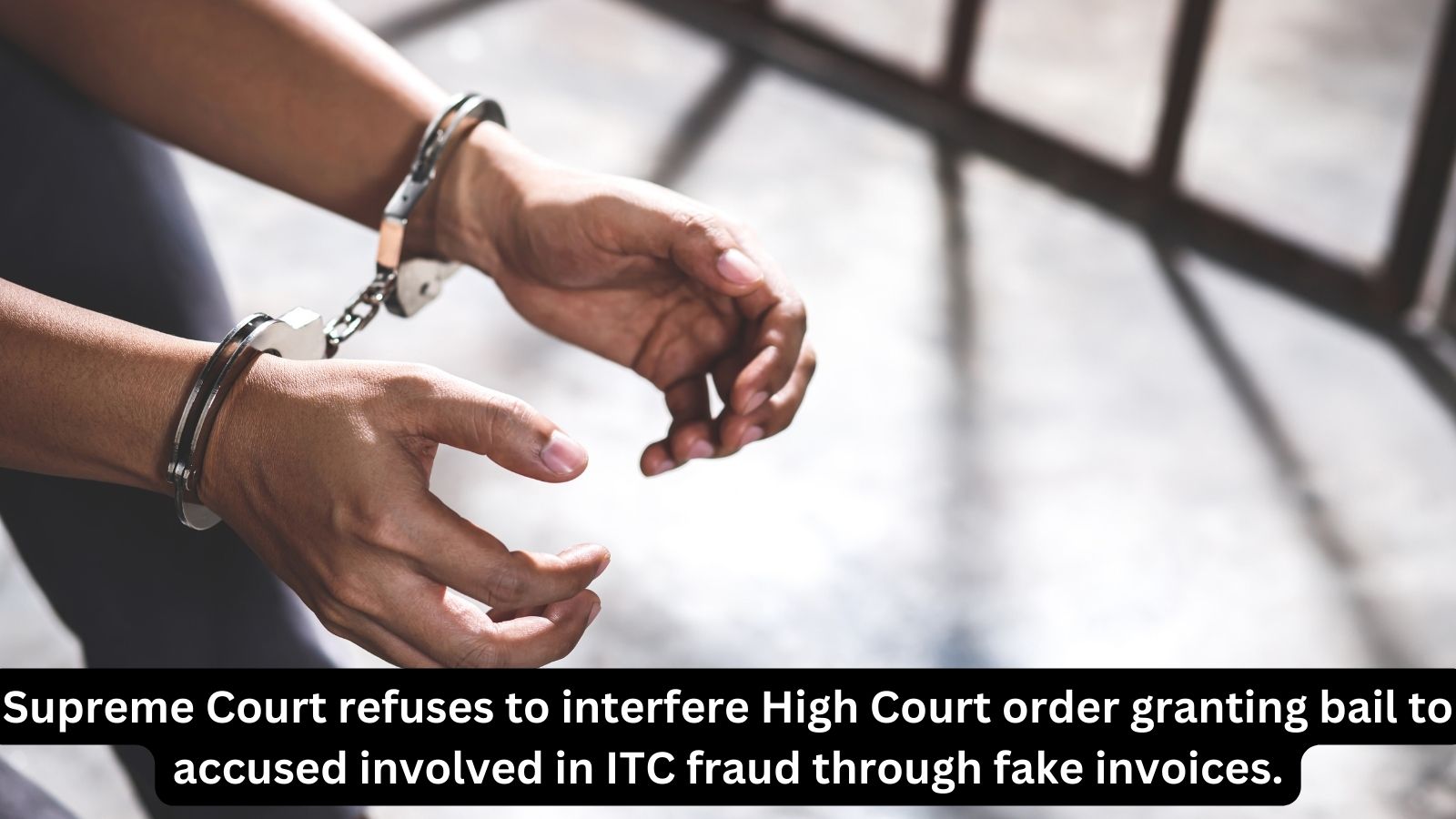 Supreme Court refuses to interfere High Court order granting bail to accused involved in ITC fraud through fake invoices.