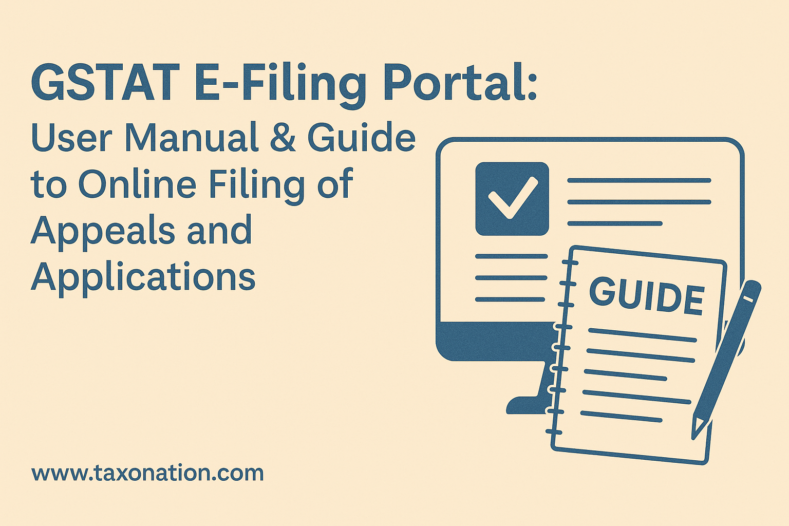 GSTAT E-Filing Portal: User Manual & Guide to Online Filing of Appeals and Applications.