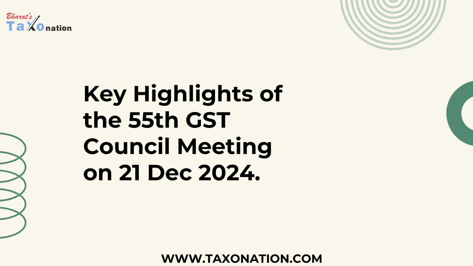 Key Highlights of the 55th GST Council Meeting on 21 Dec 2024.