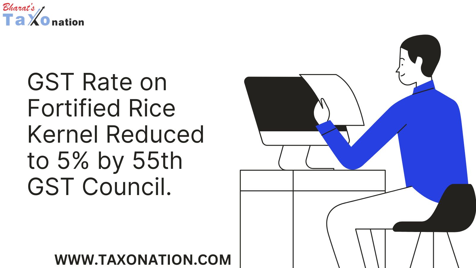 GST Rate on Fortified Rice Kernel Reduced to 5% by 55th GST Council.