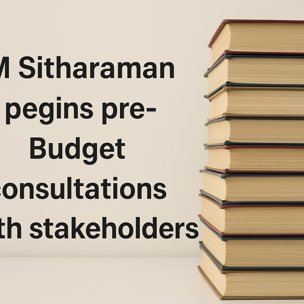 FM Sitharaman begins pre-Budget consultations with stakeholders